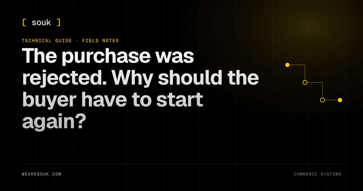We Are Souk article cover: The purchase was rejected. Why should the buyer have to start again?